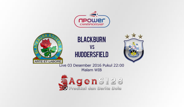 Prediksi Skor Blackburn Rovers vs Huddersfield Town 03 Des 2016