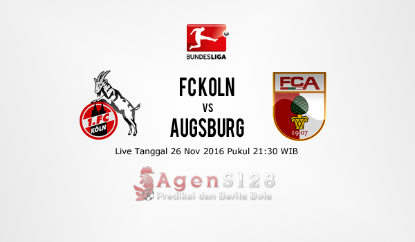 Prediksi Skor FC Koln vs Augsburg 26 Nov 2016
