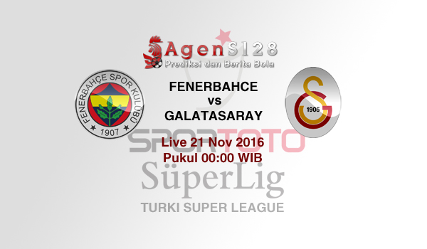 Prediksi Skor Fenerbahce vs Galatasaray 21 Nov 2016
