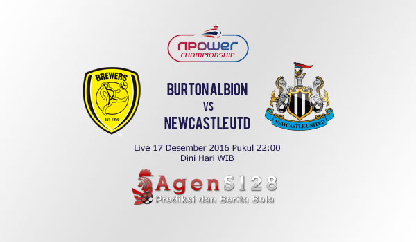 Prediksi Skor Burton Albion vs Newcastle United 17 Des 2016
