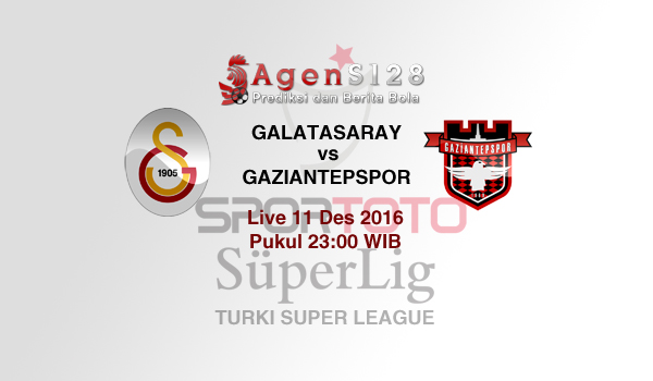 Prediksi Skor Galatasaray vs Gaziantepspor 11 Des 2016