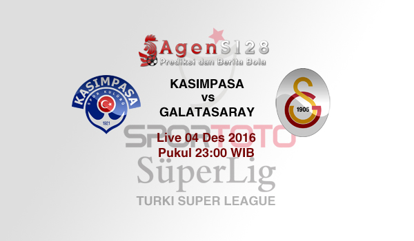 Prediksi Skor Kasimpasa vs Galatasaray 04 Des 2016
