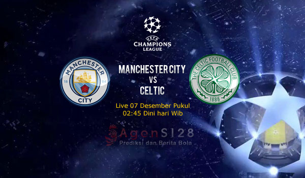 Prediksi Skor Manchester City vs Celtic 07 Des 2016