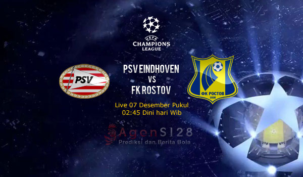 Prediksi Skor PSV Eindhoven vs FK Rostov 07 Des 2016