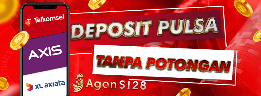 Deposit Pulsa Tanpa Potongan AGENS128